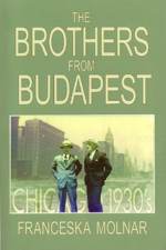 The Brothers From Budapest by Franceska Molnar